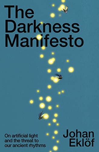 Johan Ekloef - Darkness Manifesto : How light pollution threatens the image 1