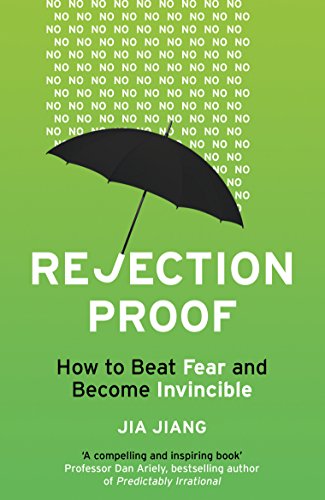 Jia Jiang - Rejection Proof : How to Beat Fear and Become Invincible - image 1