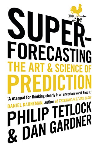 Dan Gardner - Superforecasting : The Art and Science of Prediction - P image 1
