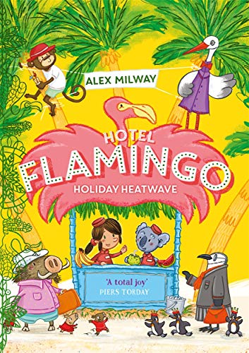 Alex Milway - Hotel Flamingo: Holiday Heatwave - Paperback image 1