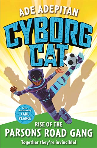 Ade Adepitan - Cyborg Cat: Rise of the Parsons Road Gang - Paperback image 1