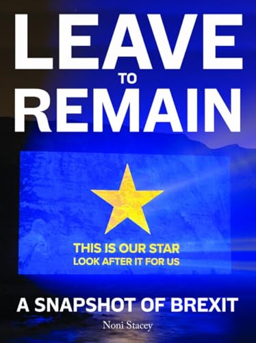 Noni Stacey - Leave to Remain : A Snapshot of Brexit - Hardback image 1