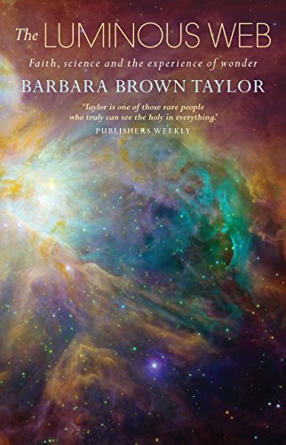 Barbara Brown Taylor - Luminous Web : Faith, science and the experienc image 1