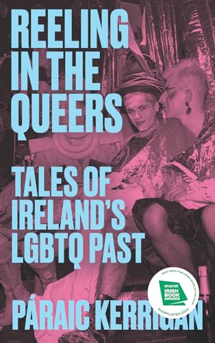 Paraic Kerrigan - Reeling in the Queers : Tales of Ireland’s LGBTQ P image 1