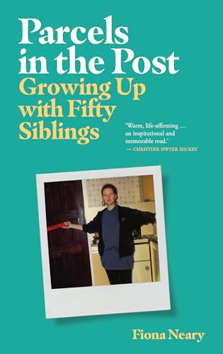 Fiona Neary - Parcels in the Post : Growing Up With Fifty Siblings - P image 1