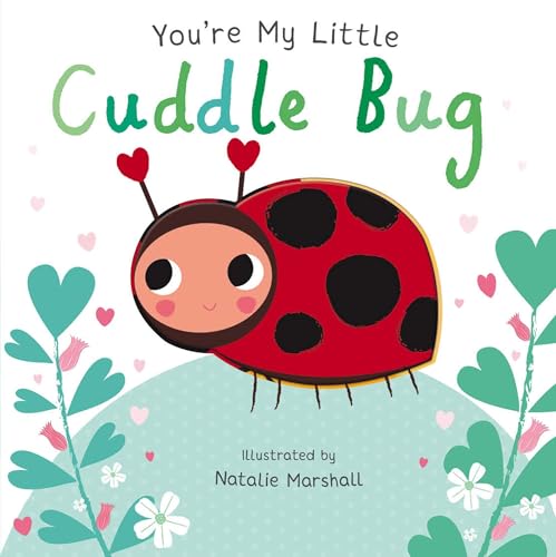 Nicola Edwards - You're My Little Cuddle Bug - Hardback image 1