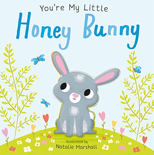 Natalie Marshall - You're My Little Honey Bunny - Hardback image 1