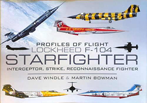 Martin Bowman - Profiles of Flight: Lockheed F-104 Starfighter - Hardb image 1