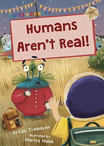 Lou Treleaven - Humans Aren't Real! : (Gold Early Reader) - Paperb image 1