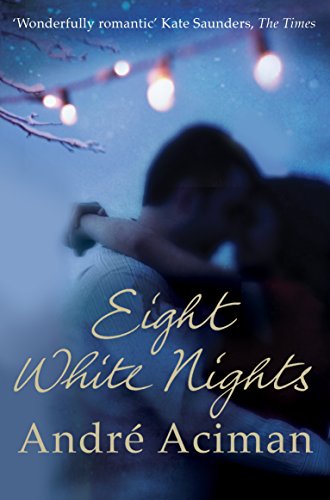 Andre Aciman - Eight White Nights : The unforgettable love story from image 1