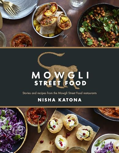 Nisha Katona - Mowgli Street Food : Stories and recipes from the Mowgl image 1
