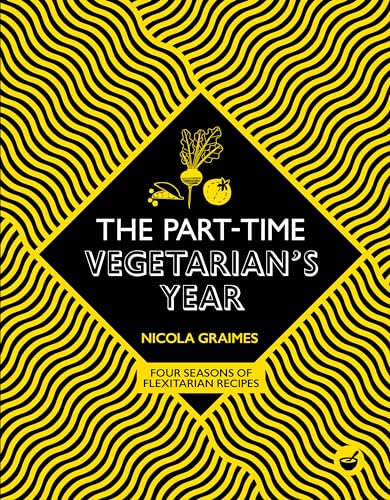 Nicola Graimes - Part-Time Vegetarian's Year : Four Seasons of Fle image 1