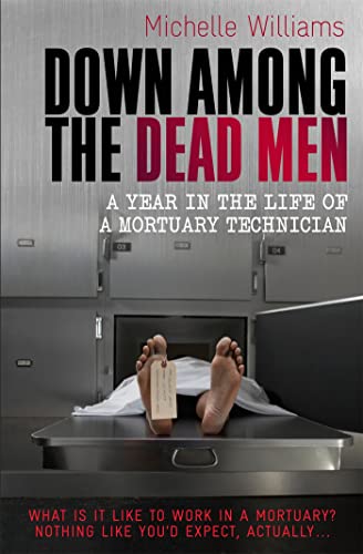 Michelle Williams - Down Among the Dead Men : A Year in the Life of a image 1