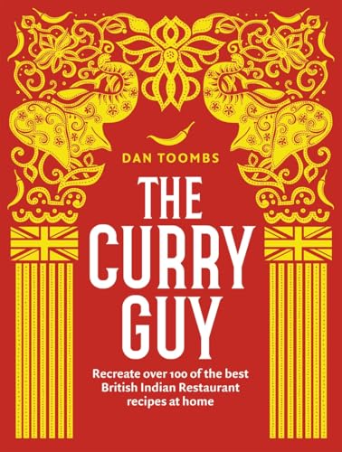 Dan Toombs - Curry Guy : Recreate over 100 of the best British Indian image 1
