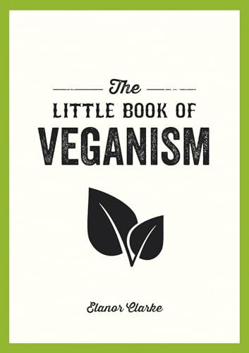 Elanor Clarke - Little Book of Veganism : Tips and Advice on Living th image 1