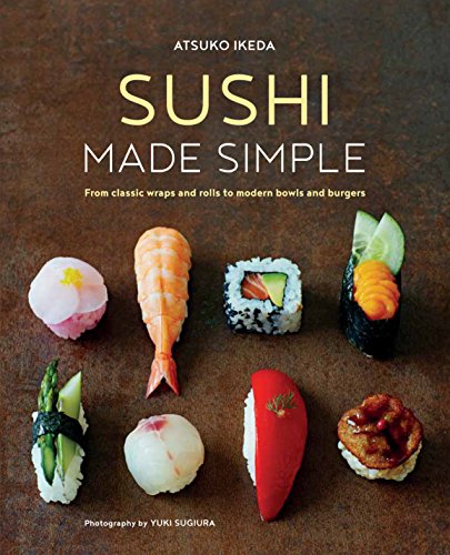 Atsuko Ikeda - Sushi Made Simple : From Classic Wraps and Rolls to Mod image 1