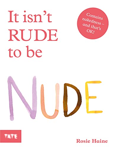 Rosie Haine - It Isn't Rude to Be Nude - Paperback image 1