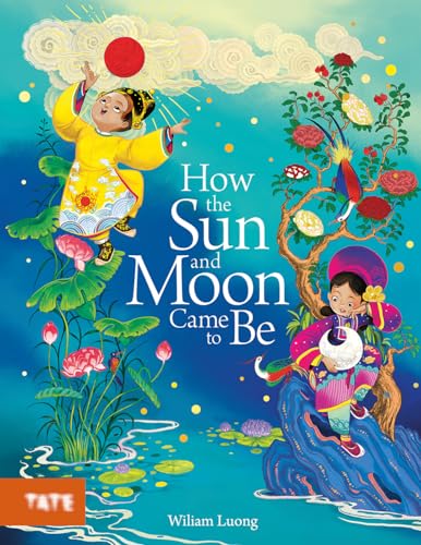 Wiliam Luong - How the Sun and Moon Came to Be - Hardback image 1