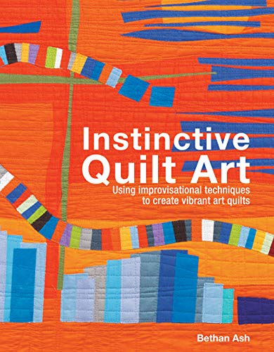 Bethan Ash - Instinctive Quilt Art : Fusing Techniques and Design - Ha image 1