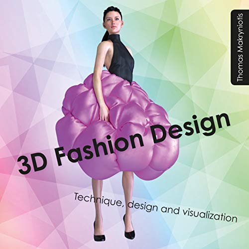 Thomas Makryniotis - 3D Fashion Design : Technique, design and visuali image 1