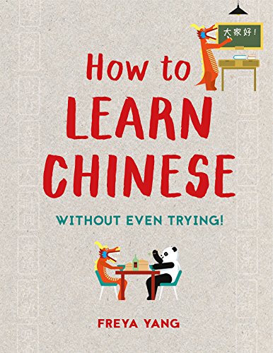 Freya Yang - How to Learn Chinese : Without Even Trying - Hardback image 1