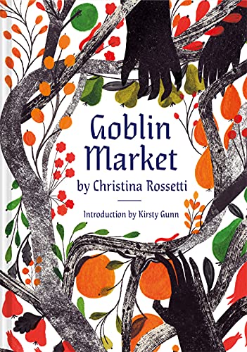 Kirsty Gunn - Goblin Market : An Illustrated Poem - Hardback image 1