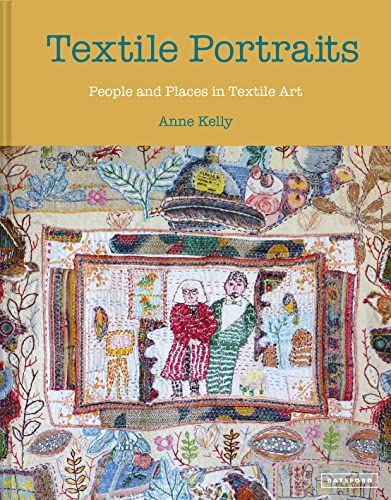 Anne Kelly - Textile Portraits : People and Places in Textile Art - Ha image 1