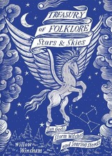 Willow Winsham - Treasury of Folklore: Stars and Skies - Hardback image 1