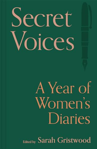 Sarah Gristwood - Secret Voices : A Year of Women’s Diaries - Hardba image 1