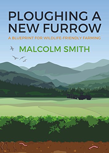 Malcolm Smith - Ploughing a New Furrow : A Blueprint for Wildlife Frie image 1