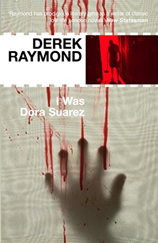 Derek Raymond - I Was Dora Suarez : Factory 4 - Paperback image 1