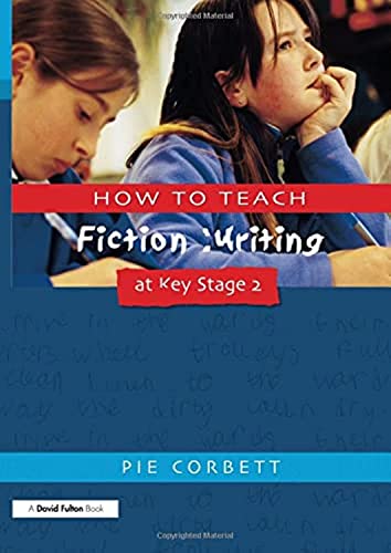 Pie Corbett - How to Teach Fiction Writing at Key Stage 2 - Paperback image 1