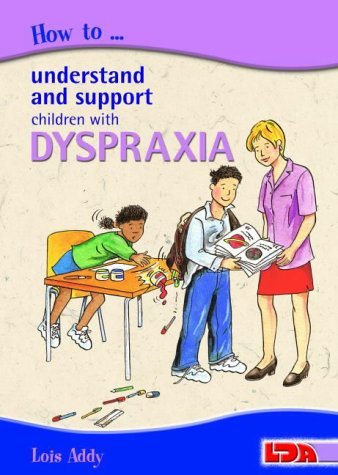 Lois Addy - How to Understand and Support Children with Dyspraxia - Pa image 1