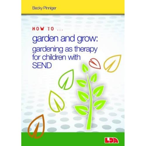 Becky Pinniger - How to Garden and Grow: Gardening as Therapy for Chil image 1