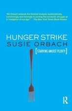 Susie Orbach - Hunger Strike : The Anorectic's Struggle as a Metap image 1