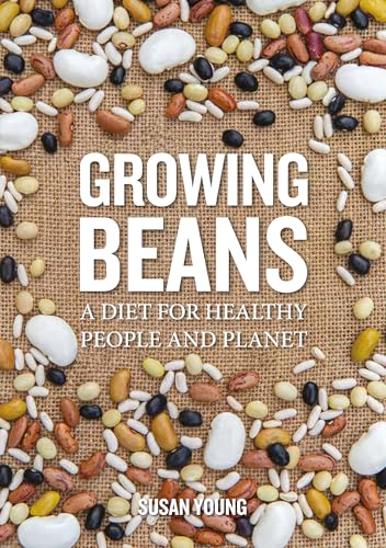Susan Young - Growing Beans : A Diet for Healthy People & Planet - Pap image 1
