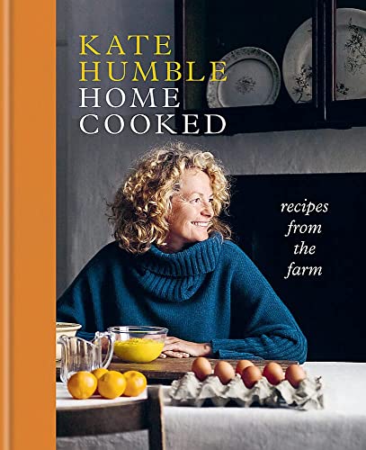 Kate Humble - Home Cooked : Recipes from the Farm - Hardback image 1
