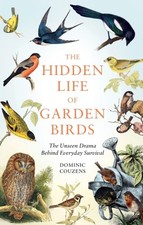 Dominic Couzens - Hidden Life of Garden Birds : The unseen drama behin image 1