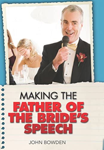 John Bowden - Making the Father of the Bride's Speech - Paperback image 1