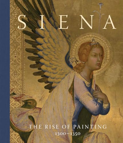 Stephan Wolohojian - Siena : The Rise of Painting, 1300–1350 - Hardb image 1