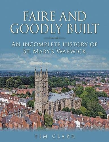 Tim Clark - Faire and Goodly Built : An incomplete History of St. Mary image 1