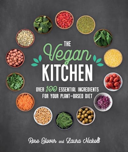 Rose Glover - Vegan Kitchen : Over 100 Essential Ingredients for Your image 1