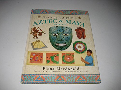 Fiona MacDonald - Step into the Aztec and Maya World - Hardback image 1
