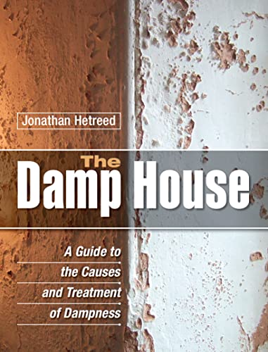 Jonathan Hetreed - Damp House : A Guide to the Causes and Treatment of image 1