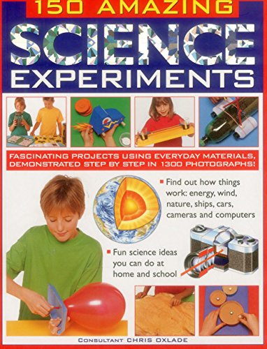 150 Amazing Science Experiments - Paperback