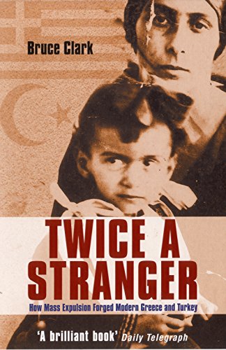 Bruce Clark - Twice A Stranger : How Mass Expulsion Forged Modern Gree image 1