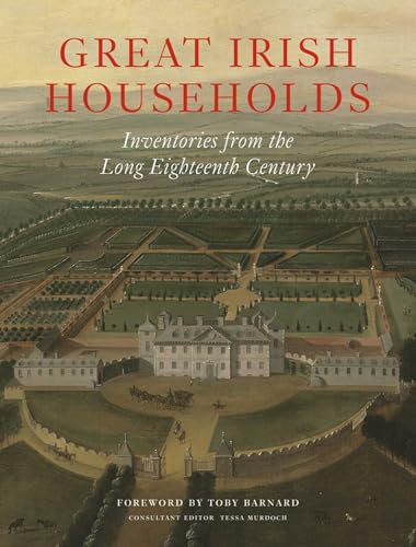 Leslie Fitzpatrick - Great Irish Households : Inventories from the Lon image 1