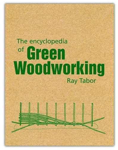 Raymond Tabor - Encyclopedia of Green Woodworking - Paperback image 1