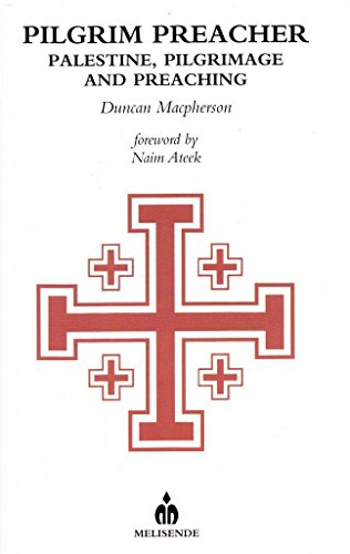 Duncan MacPherson - Pilgrim Preacher : Palestine, Pilgrimage and Preac image 1