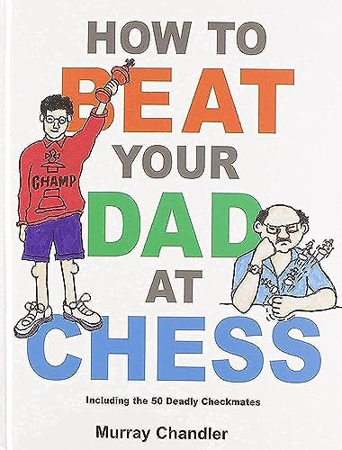 Murray Chandler - How to Beat Your Dad at Chess - Hardback image 1